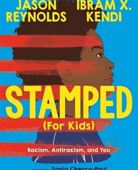 Stamped (for Kids): Racism, Antiracism, and You on Sale