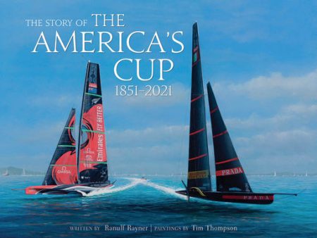 Story of the America s Cup: 1851-2021, The Hot on Sale