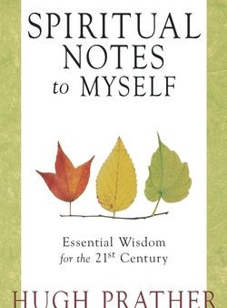 Spiritual Notes to Myself: Essential Wisdom for the 21st Century (Short Spiritual Meditations and Prayers) Fashion