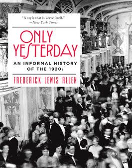 Only Yesterday: An Informal History of the 1920s Online