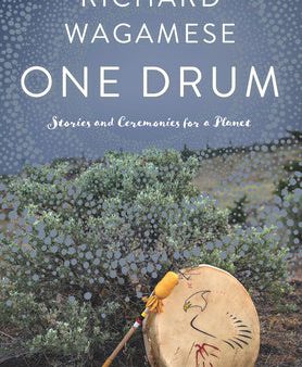 One Drum: Stories and Ceremonies for a Planet on Sale