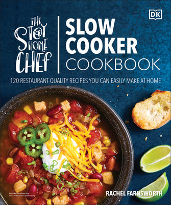 Stay-At-Home Chef Slow Cooker Cookbook: 120 Restaurant-Quality Recipes You Can Easily Make at Home, The Sale