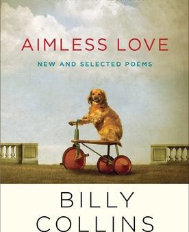 Aimless Love: New and Selected Poems Online Hot Sale