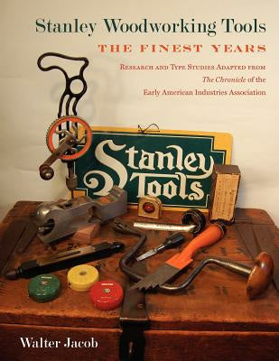 Stanley Woodworking Tools: The Finest Years Cheap