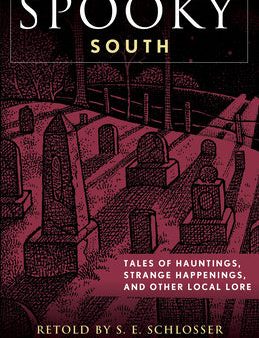 Spooky South: Tales of Hauntings, Strange Happenings, and Other Local Lore Online