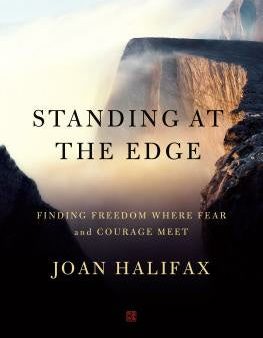 Standing at the Edge: Finding Freedom Where Fear and Courage Meet Online Sale