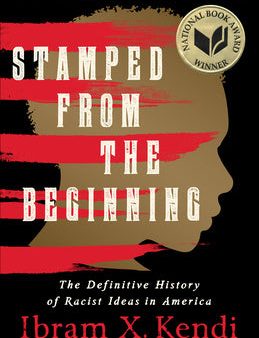 Stamped from the Beginning: The Definitive History of Racist Ideas in America Cheap