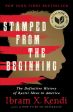 Stamped from the Beginning: The Definitive History of Racist Ideas in America Cheap