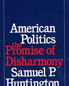 American Politics: The Promise of Disharmony Online Hot Sale