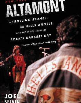 Altamont: The Rolling Stones, the Hells Angels, and the Inside Story of Rock s Darkest Day Sale