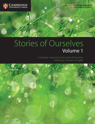 Stories of Ourselves: Volume 1: Cambridge Assessment International Education Anthology of Stories in English Hot on Sale