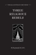 Three Religious Rebels: Forefathers of the Trappists Hot on Sale