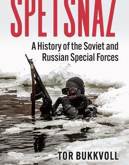 Spetsnaz: A History of the Soviet and Russian Special Forces For Cheap