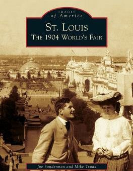 St. Louis: The 1904 World s Fair Online now