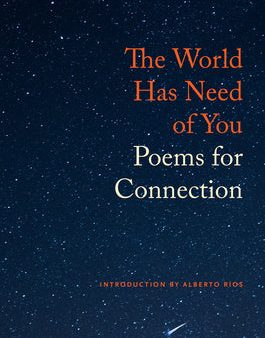 World Has Need of You: Poems for Connection, The Supply