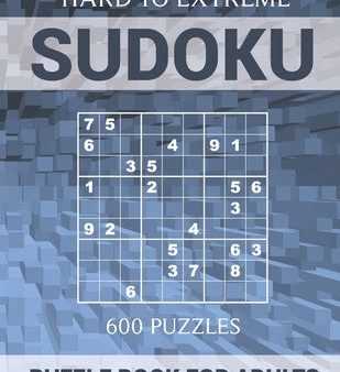 Sudoku Puzzle Book for Adults - 600 Puzzles - Hard to Extreme: Very Difficult Puzzles for Sudoku Experts For Sale