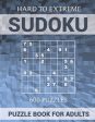 Sudoku Puzzle Book for Adults - 600 Puzzles - Hard to Extreme: Very Difficult Puzzles for Sudoku Experts For Sale