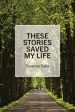 These Stories Saved My Life For Cheap