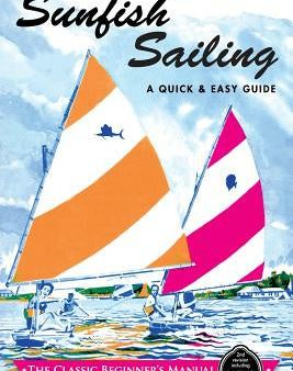 Sunfish Sailing: A Quick & Easy Guide Online now