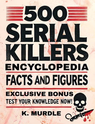 White Elephant Gifts for Adult: 500 Serial Killers Encyclopedia Facts and Figures Discount