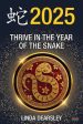 Thrive in the Year of the Snake [Chinese Horoscope 2025] For Discount