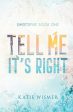 Tell Me It s Right: Alternate Cover For Sale