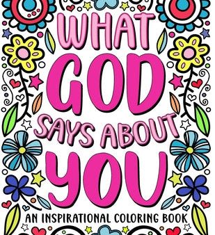 What God Says About You: An Inspirational Coloring Book for Young Women: A Self-Esteem Building Coloring Book to Encourage Your Teen or Tween t Cheap