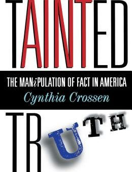 Tainted Truth: The Manipulation of Fact in America For Sale