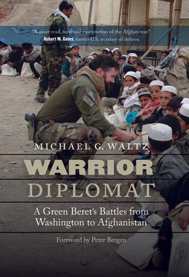 Warrior Diplomat: A Green Beret s Battles from Washington to Afghanistan Cheap