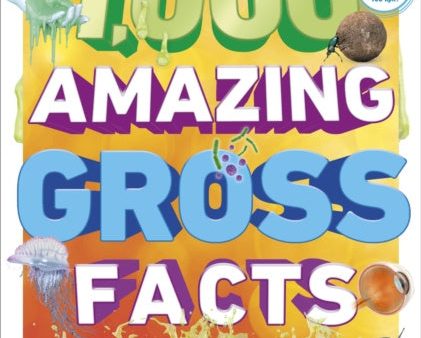 1,000 Amazing Gross Facts Online