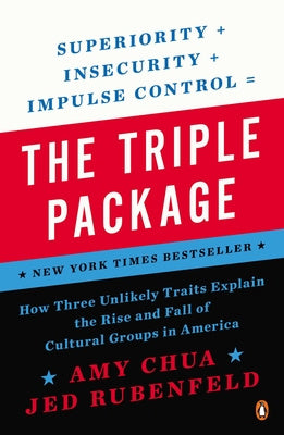 Triple Package: How Three Unlikely Traits Explain the Rise and Fall of Cultural Groups in America, The Sale