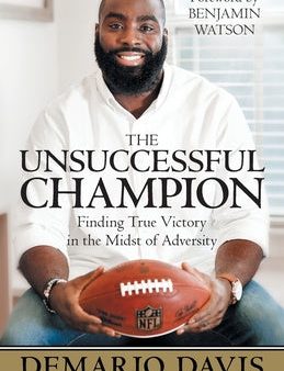 Unsuccessful Champion: Finding True Victory in the Midst of Adversity, The Online now