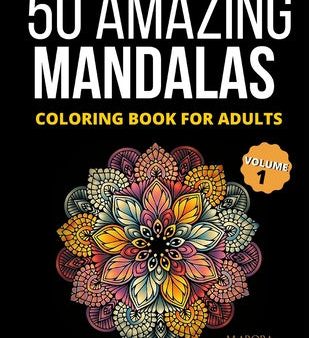 50 Amazing Mandalas Coloring Book For Adults: An Adult Coloring Book With 50 Big And Detailed Mandala Designs, High-Quality Paper, White Background, F Online now