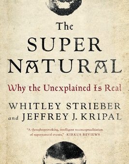 Super Natural: Why the Unexplained Is Real, The For Discount