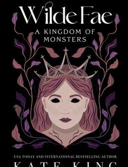 Wilde Fae: A Kingdom of Monsters: The Printed Edges Paperback Edition Sale