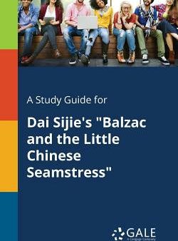 Study Guide for Dai Sijie s  Balzac and the Little Chinese Seamstress , A Sale