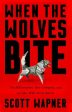 When the Wolves Bite: Two Billionaires, One Company, and an Epic Wall Street Battle on Sale