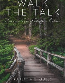 Walk the Talk: Living a Life of Faith in Action For Sale