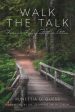 Walk the Talk: Living a Life of Faith in Action For Sale