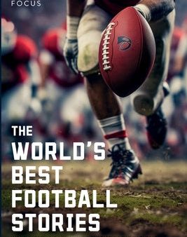 World s Best Football Stories - Fun & Inspirational Facts & Stories of the Greatest Football Players and Games of All Time, The For Cheap