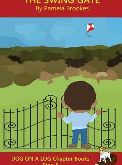 Swing Gate Chapter Book: Sound-Out Phonics Books Help Developing Readers, including Students with Dyslexia, Learn to Read (Step 5 in a Systemat, The Supply