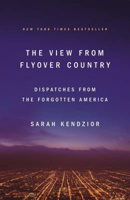 View from Flyover Country: Dispatches from the Forgotten America, The Hot on Sale