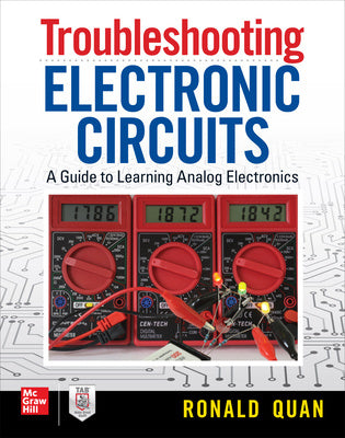 Troubleshooting Electronic Circuits: A Guide to Learning Analog Electronics For Cheap