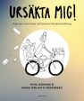 Ursäkta mig! : argument som driver och bromsar klimatomställning For Cheap