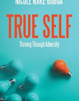 True Self: Thriving Through Adversity Online Hot Sale