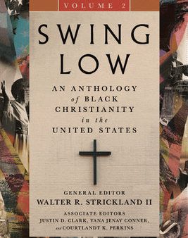 Swing Low, volume 2: An Anthology of Black Christianity in the United States on Sale