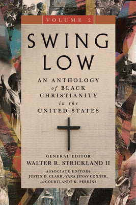 Swing Low, volume 2: An Anthology of Black Christianity in the United States on Sale