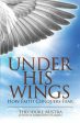 Under His Wings: How Faith Conquers Fear Online Sale