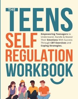 Teens Self-Regulation Workbook, The Online