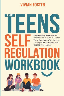 Teens Self-Regulation Workbook, The Online